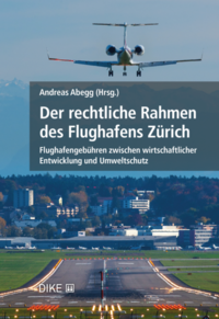 Vorderes Coverbild Der rechtliche Rahmen des Flughafens Zürich
