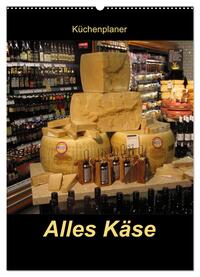 Vorderes Coverbild Alles Käse / Planer (Wandkalender 2025 DIN A2 hoch), CALVENDO Monatskalender