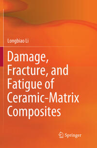 Vorderes Coverbild Damage, Fracture, and Fatigue of Ceramic-Matrix Composites