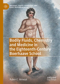 Vorderes Coverbild Bodily Fluids, Chemistry and Medicine in the Eighteenth-Century Boerhaave School
