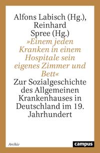 Vorderes Coverbild »Einem jeden Kranken in einem Hospitale sein eigenes Zimmer und Bett«