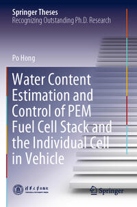 Vorderes Coverbild Water Content Estimation and Control of PEM Fuel Cell Stack and the Individual Cell in Vehicle