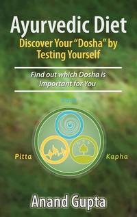 Vorderes Coverbild Ayurvedic Diet: Discover Your "Dosha" by Testing Yourself