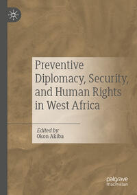 Vorderes Coverbild Preventive Diplomacy, Security, and Human Rights in West Africa