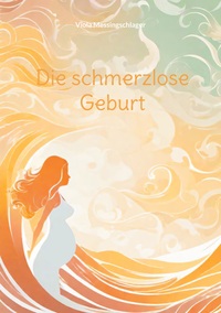 Vorderes Coverbild Die schmerzlose Geburt