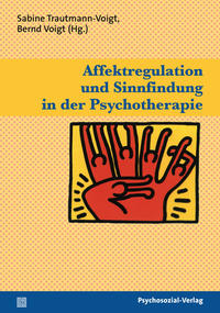 Vorderes Coverbild Affektregulation und Sinnfindung in der Psychotherapie