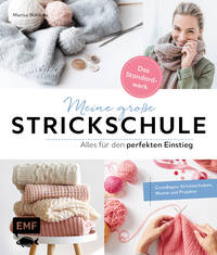 Vorderes Coverbild Meine große Strickschule – Alles für den perfekten Einstieg – Das Standardwerk