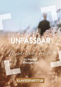 Vorderes Coverbild Unfassbar - Klavierpartitur