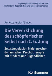 Vorderes Coverbild Die Verwirklichung des schöpferischen Selbst nach C. G. Jung