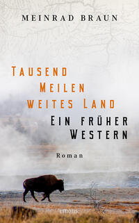 Vorderes Coverbild Tausend Meilen weites Land. Ein früher Western