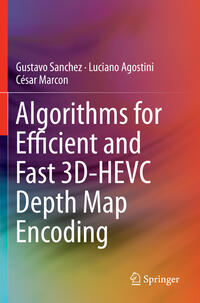 Vorderes Coverbild Algorithms for Efficient and Fast 3D-HEVC Depth Map Encoding