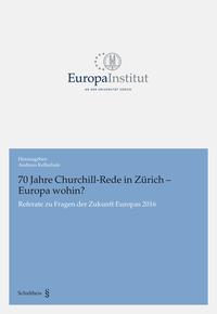 Vorderes Coverbild 70 Jahre Churchill-Rede in Zürich - Europa wohin?