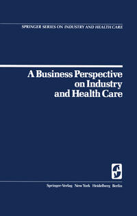 Vorderes Coverbild A Business Perspective on Industry and Health Care