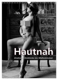 Vorderes Coverbild Hautnah - Erotische Einblicke ins Wohnzimmer (Wandkalender 2026 DIN A3 hoch), CALVENDO Monatskalender