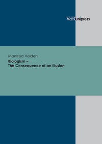 Vorderes Coverbild Biologism – The Consequence of an Illusion