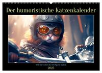 Vorderes Coverbild Der humoristische Katzen Kalender (Wandkalender 2025 DIN A2 quer), CALVENDO Monatskalender