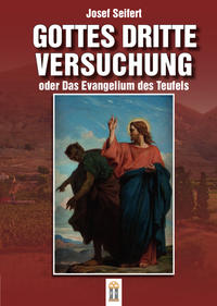 Vorderes Coverbild Gottes dritte Versuchung oder das Evangelium des Teufels