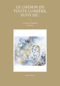 Vorderes Coverbild Le chemin de toute lumière, suivi de :