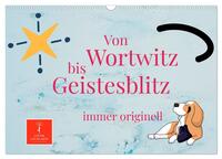 Vorderes Coverbild Von Wortwitz bis Geistesblitz - immer originell (Wandkalender 2025 DIN A3 quer), CALVENDO Monatskalender