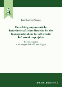 Vorderes Coverbild Entschädigungsansprüche landwirtschaftlicher Betriebe bei der Inanspruchnahme für öffentliche Infrastrukturprojekte