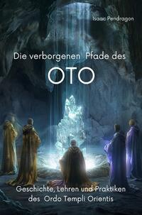 Vorderes Coverbild Die verborgenen Pfade des OTO
