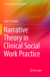 Vorderes Coverbild Narrative Theory in Clinical Social Work Practice