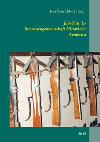 Vorderes Coverbild Jahrblatt der Interessengemeinschaft Historische Armbrust