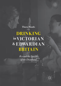 Vorderes Coverbild Drinking in Victorian and Edwardian Britain