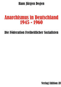 Vorderes Coverbild Anarchismus in Deutschland 1945 - 1960