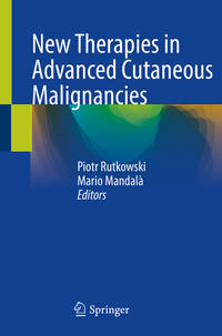 Vorderes Coverbild New Therapies in Advanced Cutaneous Malignancies