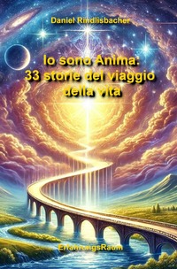 Vorderes Coverbild Io sono Anima: 33 storie del viaggio della vita