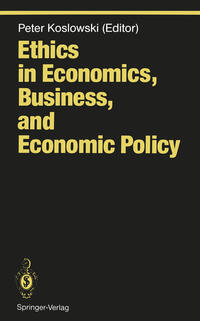 Vorderes Coverbild Ethics in Economics, Business, and Economic Policy