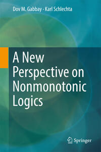 Vorderes Coverbild A New Perspective on Nonmonotonic Logics