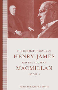 Vorderes Coverbild The Correspondence of Henry James and the House of Macmillan, 1877–1914