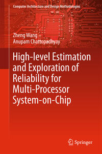 Vorderes Coverbild High-level Estimation and Exploration of Reliability for Multi-Processor System-on-Chip