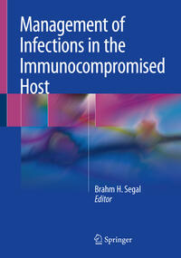 Vorderes Coverbild Management of Infections in the Immunocompromised Host
