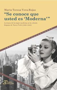 Vorderes Coverbild "Se conoce que usted es 'Moderna'" : lecturas de la mujer moderna en la colonia hispana de Nueva York (1920-1940)
