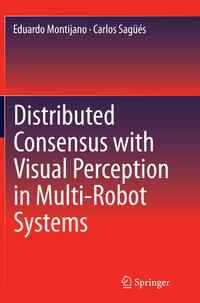 Vorderes Coverbild Distributed Consensus with Visual Perception in Multi-Robot Systems