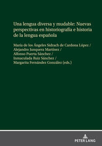 Vorderes Coverbild Una lengua diversa y mudable. Nuevas perspectivas en historiografía e historia de la lengua española