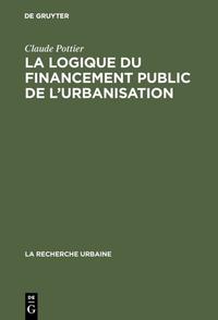 Vorderes Coverbild La logique du financement public de l'urbanisation