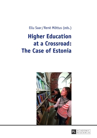 Vorderes Coverbild Higher Education at a Crossroad: The Case of Estonia