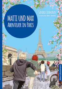 Vorderes Coverbild Matti und Max: Abenteuer in Paris