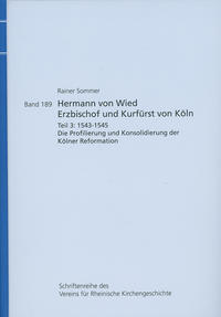 Vorderes Coverbild Hermann von Wied, Erzbischof und Kurfürst von Köln. Teil 3: 1543-1545