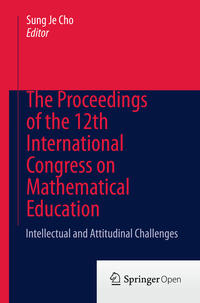 Vorderes Coverbild The Proceedings of the 12th International Congress on Mathematical Education
