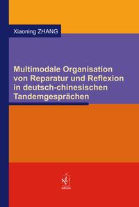Vorderes Coverbild Multimodale Organisation von Reparatur und Reflexion in deutsch-chinesischen Tandemgesprächen