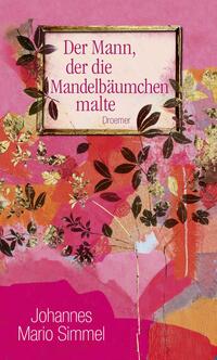 Vorderes Coverbild Der Mann, der die Mandelbäumchen malte