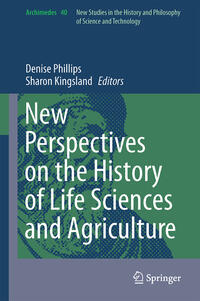 Vorderes Coverbild New Perspectives on the History of Life Sciences and Agriculture