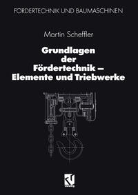 Vorderes Coverbild Grundlagen der Fördertechnik — Elemente und Triebwerke