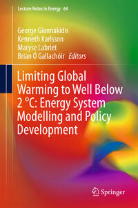Vorderes Coverbild Limiting Global Warming to Well Below 2 °C: Energy System Modelling and Policy Development