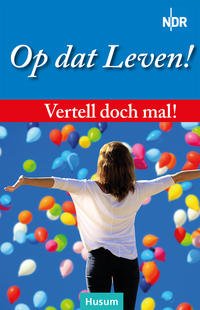 Vorderes Coverbild Vertell doch mal: Op dat Leven!